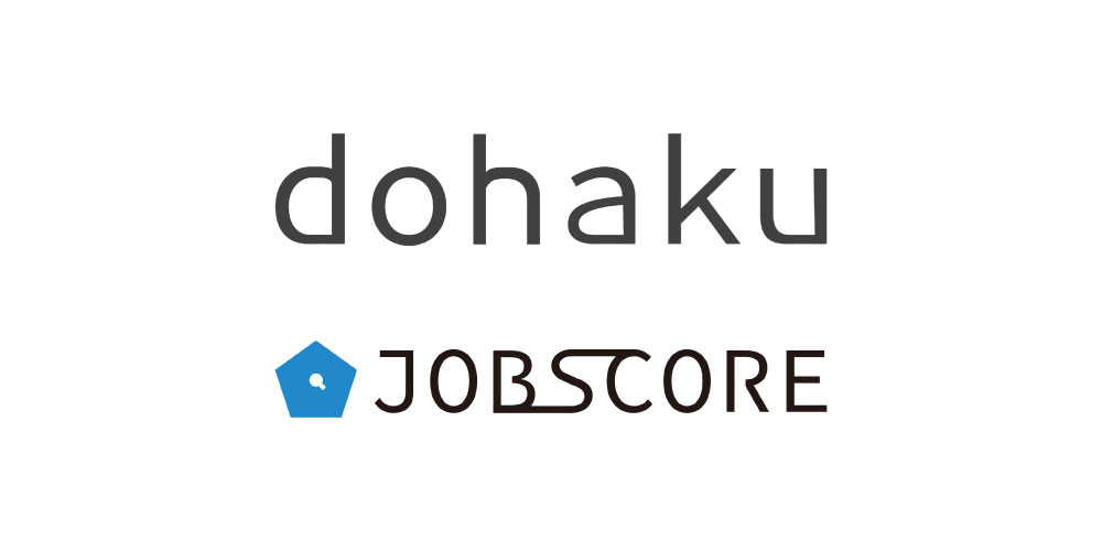 ジョブスコア株式会社と株式会社dohakuの2社体制となりました